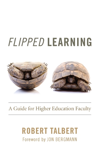 Паперова книга «Flipped Learning: A Guide for Higher Education Faculty», автор Роберт Талберт - фото №1