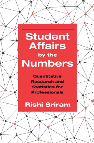 Паперова книга «Student Affairs by the Numbers: Quantitative Research and Statistics for Professionals», автор Ріші Шрірам - фото №1