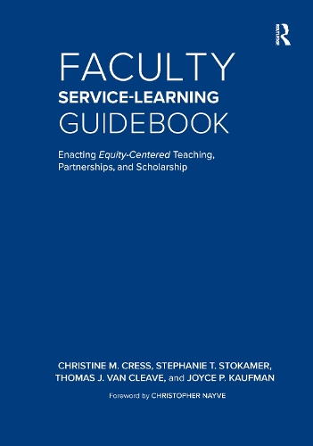 Паперова книга «Faculty Service-Learning Guidebook: Enacting Equity-Centered Teaching, Partnerships, and Scholarship», авторів Крістін М. Кресс, Джойс П. Кауфман, Стефані Т. Стокамер, Томас Дж. Ван Клів - фото №1