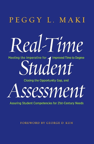 Бумажная книга «Real-Time Student Assessment: Meeting the Imperative for Improved Time to Degree, Closing the Opportunity Gap, and Assuring Student Competencies for 21st-Century Needs», автор Пегги Л. Маки - фото №1
