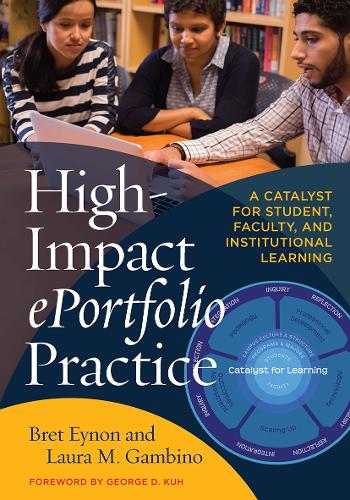 Бумажная книга «High-Impact ePortfolio Practice: A Catalyst for Student, Faculty, and Institutional Learning», авторов Брет Эйнон, Лаура М. Гамбино - фото №1