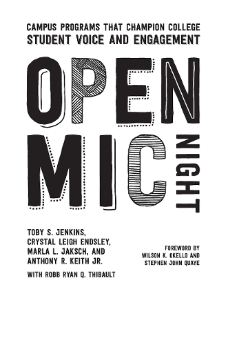 Паперова книга «Open Mic Night: Campus Programs That Champion College Student Voice and Engagement», авторів Ентоні Р. Кіт, Крістал Лі Ендслі, Марла Л. Якш, Тобі С. Дженкінс - фото №1