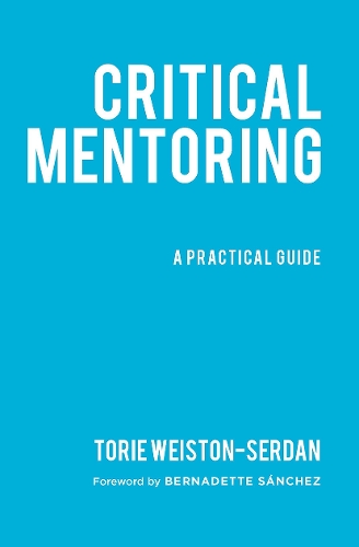 Бумажная книга «Critical Mentoring: A Practical Guide», автор Тори Вейстон-Сердан - фото №1