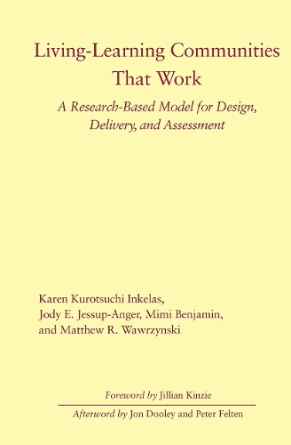 Бумажная книга «Living-Learning Communities That Work: A Research-Based Model for Design, Delivery, and Assessment», авторов Джоди Э. Джессап-Ангер, Карен Куротсучи Инкелас, Мэтью Р. Вавжински, Мими Бенджамин - фото №1