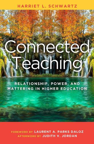 Бумажная книга «Connected Teaching: Relationship, Power, and Mattering in Higher Education», автор Гарриет Л. Шварц - фото №1