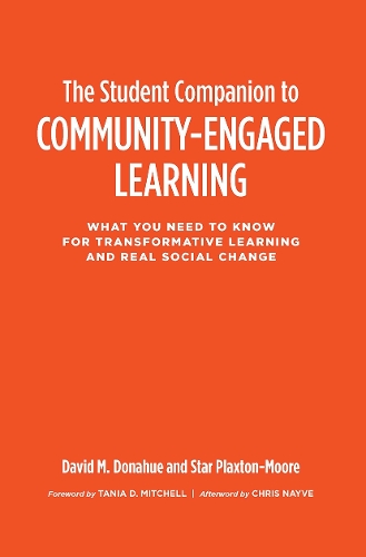 Паперова книга «The Student Companion to Community-Engaged Learning: What You Need to Know for Transformative Learning and Real Social Change», авторів Девід М. Донахью, Стар Плакстон-Мур - фото №1