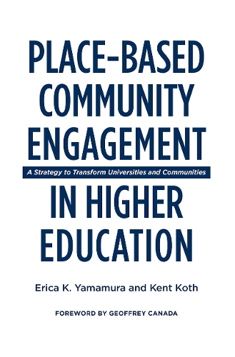 Паперова книга «Place-Based Community Engagement in Higher Education: A Strategy to Transform Universities and Communities», авторів Еріка К. Ямамура, Кент Кот - фото №1