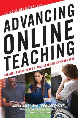[object Object] «Advancing Online Teaching: Creating Equity-Based Digital Learning Environments», авторов Кевин Келли, Тодд Д. Закрайсек - фото №1