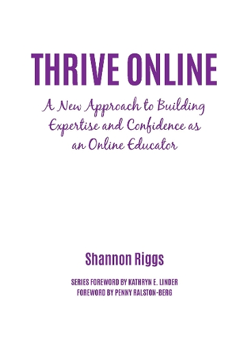 Паперова книга «Thrive Online: A New Approach to Building Expertise and Confidence as an Online Educator», автор Шеннон Ріггс - фото №1