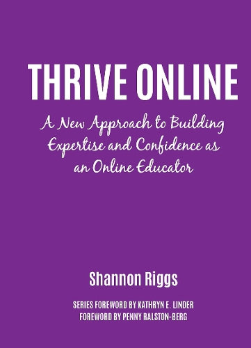 Бумажная книга «Thrive Online: A New Approach to Building Expertise and Confidence as an Online Educator», автор Шеннон Риггс - фото №1