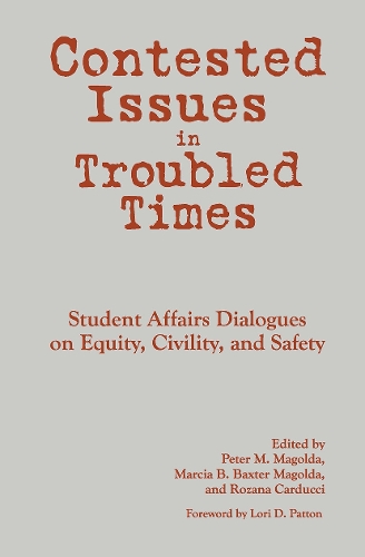 Бумажная книга «Contested Issues in Troubled Times: Student Affairs Dialogues on Equity, Civility, and Safety» - фото №1