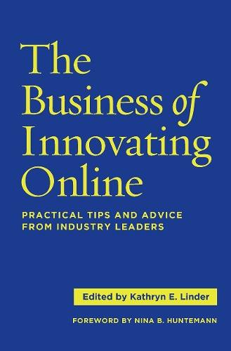 Паперова книга «The Business of Innovating Online: Practical Tips and Advice From Industry Leaders» - фото №1