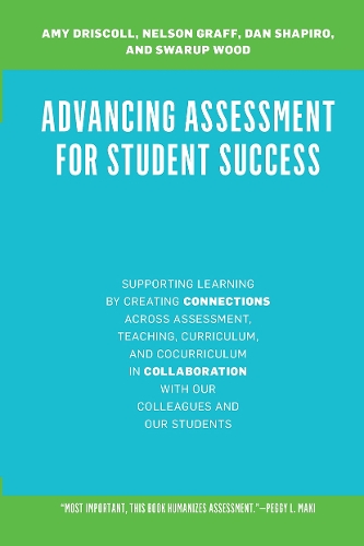 Бумажная книга «Advancing Assessment for Student Success: Supporting Learning by Creating Connections Across Assessment, Teaching, Curriculum, and Cocurriculum in Collaboration With Our Colleagues and Our Students», авторов Эми Дрисколл, Дэн Шапиро, Нельсон Графф, Сваруп Вуд - фото №1