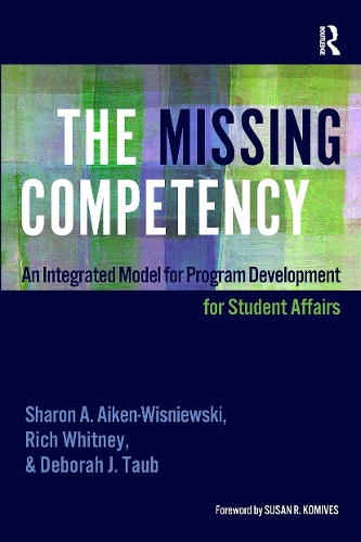 Паперова книга «The Missing Competency: An Integrated Model for Program Development for Student Affairs», авторів Дебора Дж. Тауб, Річ Вітні, Шерон А. Айкен-Вісневскі - фото №1