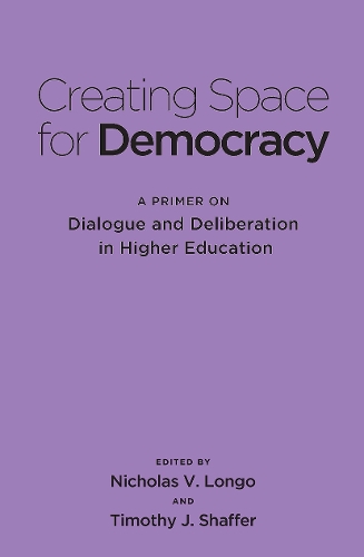 Паперова книга «Creating Space for Democracy: A Primer on Dialogue and Deliberation in Higher Education» - фото №1