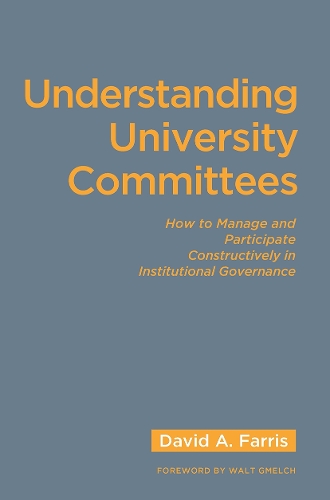 Паперова книга «Understanding University Committees: How to Manage and Participate Constructively in Institutional Governance», автор Девід А. Фарріс - фото №1