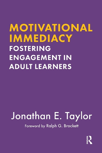 Паперова книга «Motivational Immediacy: Fostering Engagement in Adult Learners», автор Джонатан Е. Тейлор - фото №1