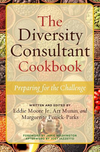 Паперова книга «The Diversity Consultant Cookbook: Preparing for the Challenge», авторів Арт Мунін, Едді Мур, Маргарита В. Пенік-Паркс - фото №1
