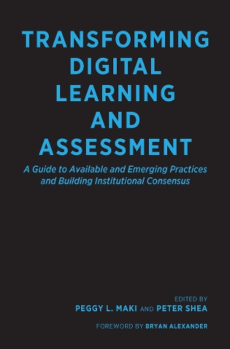 Паперова книга «Transforming Digital Learning and Assessment: A Guide to Available and Emerging Practices and Building Institutional Consensus» - фото №1