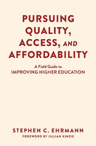 Паперова книга «Pursuing Quality, Access, and Affordability: A Field Guide to Improving Higher Education», автор Стівен К. Ерманн - фото №1