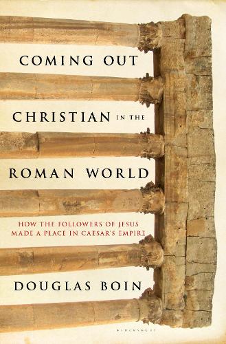 Бумажная книга «Coming Out Christian in the Roman World: How the Followers of Jesus Made a Place in Caesar’s Empire», автор Дуглас Райан Бойн - фото №1