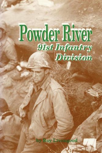 Паперова книга «Powder River: 91st Infantry Division», автор Рой Лівенгуд - фото №1