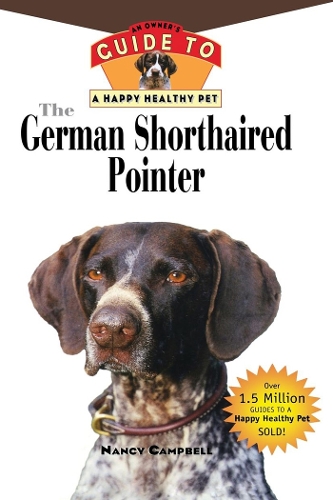 Бумажная книга «The German Shorthaired Pointer: An Owner's Guide to a Happy Healthy Pet», автор Нэнси Кэмпбелл - фото №1