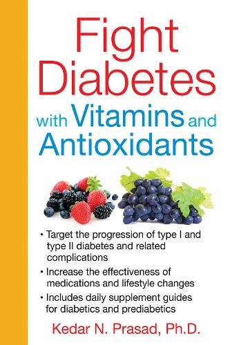 Бумажная книга «Fight Diabetes with Vitamins and Antioxidants», автор Кедар Н. Прасад - фото №1