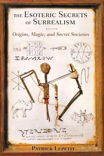 Паперова книга «Esoteric Secrets of Surrealism: Origins, Magic, and Secret Societies», автор Патрік Лєпетіт - фото №1