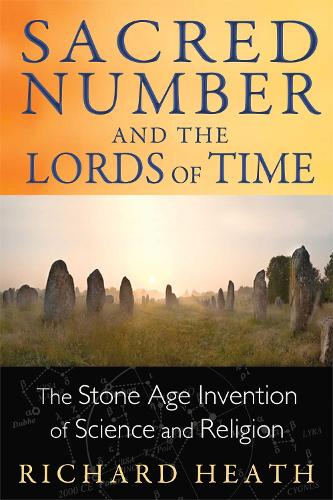 Бумажная книга «Sacred Number and the Lords of Time: The Stone Age Invention of Science and Religion», автор Ричард Хит - фото №1