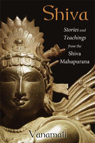 Бумажная книга «Shiva: Stories and Teachings from the Shiva Mahapurana», автор Ванамали - фото №1