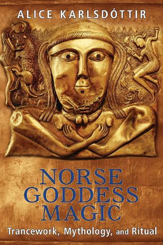 Паперова книга «Norse Goddess Magic: Trancework, Mythology, and Ritual», автор Еліс Карлсдоттір - фото №1