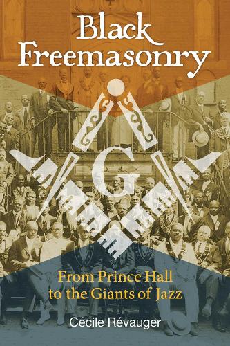 Бумажная книга «Black Freemasonry: From Prince Hall to the Giants of Jazz», автор Сесиль Ревоже - фото №1