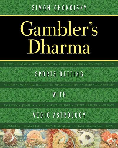 Паперова книга «Gambler's Dharma: Sports Betting with Vedic Astrology», автор Саймон Чокойський - фото №1
