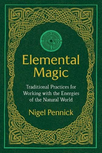 Паперова книга «Elemental Magic: Traditional Practices for Working with the Energies of the Natural World», автор Найджел Пенник - фото №1