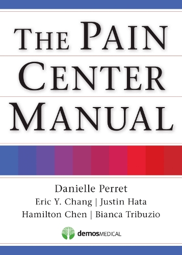 Паперова книга «The Pain Center Manual», авторів Бьянка Трібузіо, Даніель Перре, Ерік Й. Чанг, Гамільтон Чен, Джастін Хата - фото №1