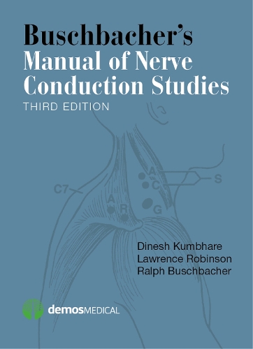 Паперова книга «Buschbacher's Manual of Nerve Conduction Studies», авторів Дінеш Кумбхаре, Лоуренс Робінсон, Ральф Бушбахер - фото №1