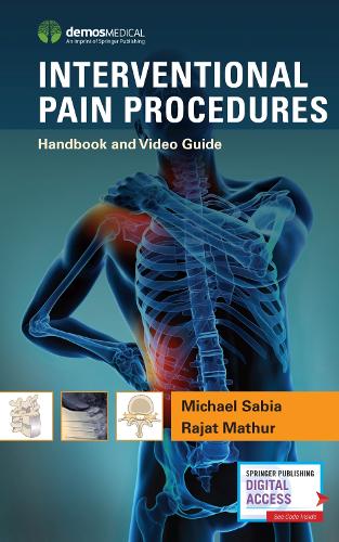 Бумажная книга «Interventional Pain Procedures: Handbook and Video Guide», авторов Майкл Сабиа, Раджат Матхур - фото №1