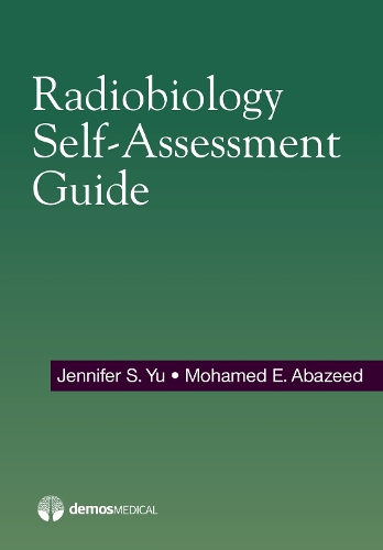 Бумажная книга «Radiobiology Self-Assessment Guide», авторов Дженнифер С. Ю, Мохамед Э. Абазид - фото №1