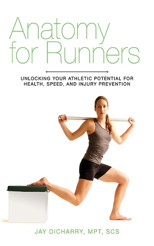 Паперова книга «Anatomy for Runners: Unlocking Your Athletic Potential for Health, Speed, and Injury Prevention», автор Джей Дічаррі - фото №1