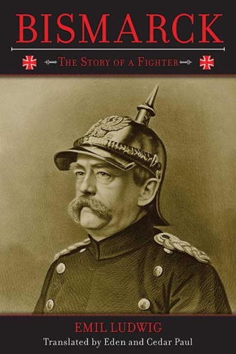 Бумажная книга «Bismarck: The Story of a Fighter», автор Эмиль Людвиг - фото №1