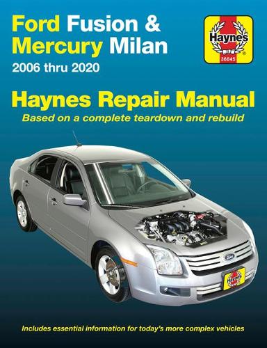 [object Object] «Ford Fusion and Mercury Milan 2006 Thru 2020: Based on a Complete Teardown and Rebuild. Includes Essential Information for Today's More Complex Vehicles», автор Редактори Haynes Manuals - фото №1