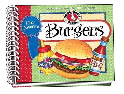Бумажная книга «Our Favorite Burger Recipes», автор Gooseberry Patch - фото №1