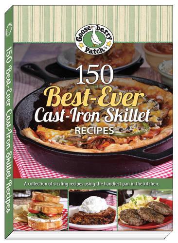 Бумажная книга «150 Best-Ever Cast Iron Skillet Recipes», автор Gooseberry Patch - фото №1