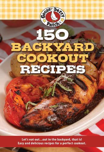 Паперова книга «150 Backyard Cookout Recipes», автор Gooseberry Patch - фото №1