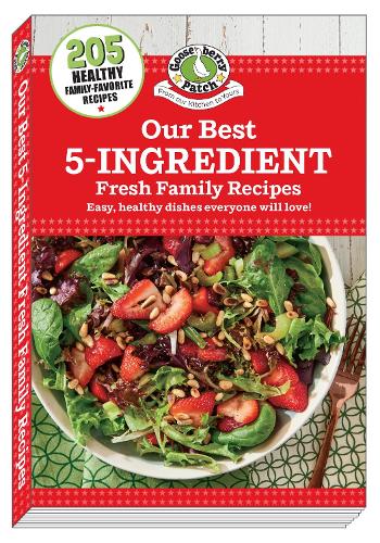 Бумажная книга «Our Best 5-Ingredient Fresh Family Recipes», автор Gooseberry Patch - фото №1