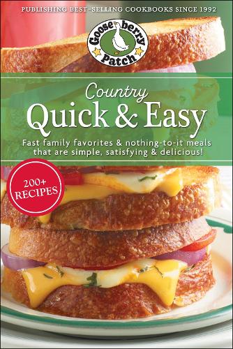 Бумажная книга «Country Quick & Easy: Fast Family Favorites & Nothing-To-It Meals That Are Simple, Satisfying & Delicious», автор Gooseberry Patch - фото №1