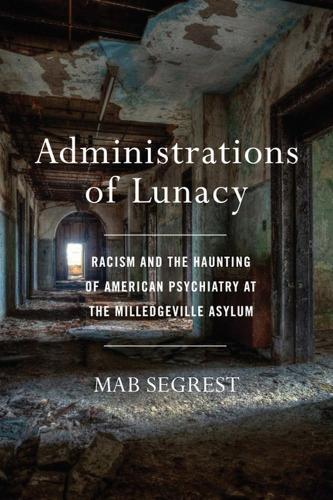 Бумажная книга «Administrations Of Lunacy», автор Мэб Сегрест - фото №1