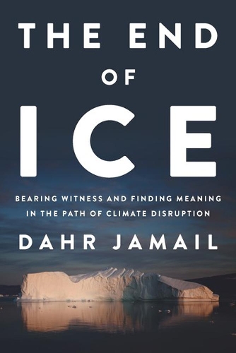 Бумажная книга «The End Of Ice», автор Дахр Джамаил - фото №1