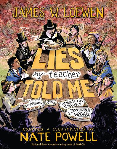 Паперова книга «Lies My Teacher Told Me: A Graphic Adaptation», автор Нейт Пауелл - фото №1